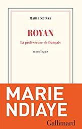 Royan : la professeure de français : monologue / Marie Ndiaye | Ndiaye, Marie