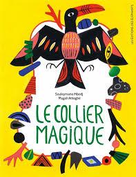 Le collier magique | Mbodj, Souleymane. Auteur