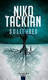 Solitudes : roman / Nicolas Tackian | Tackian, Nicolas