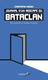 Journal d'un rescapé du Bataclan : être historien et victime d'attentat | Naudin, Christophe