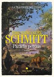 Paradis perdus : roman / Eric-Emmanuel Schmitt | Schmitt, Eric-Emmanuel