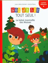 Le bébé marmotte des Mosses | Milési-Golinelli, Julien. Auteur