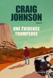 Une évidence trompeuse : roman / Craig Johnson | Johnson, Craig - écrivain américain