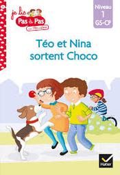 Téo et Nina sortent Choco | Chavigny, Isabelle. Auteur