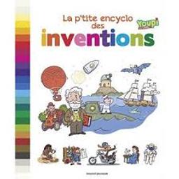 La p'tite encyclo des inventions | Fichou, Bertrand