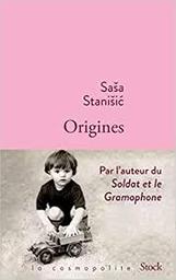 Origines / Saša Stanišić | Stanišić, Saša (1978-)