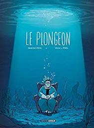Le plongeon / scénario Séverine Vidal ; dessins & couleurs Victor L. Pinel | Pinel , Victor L.. Illustrateur