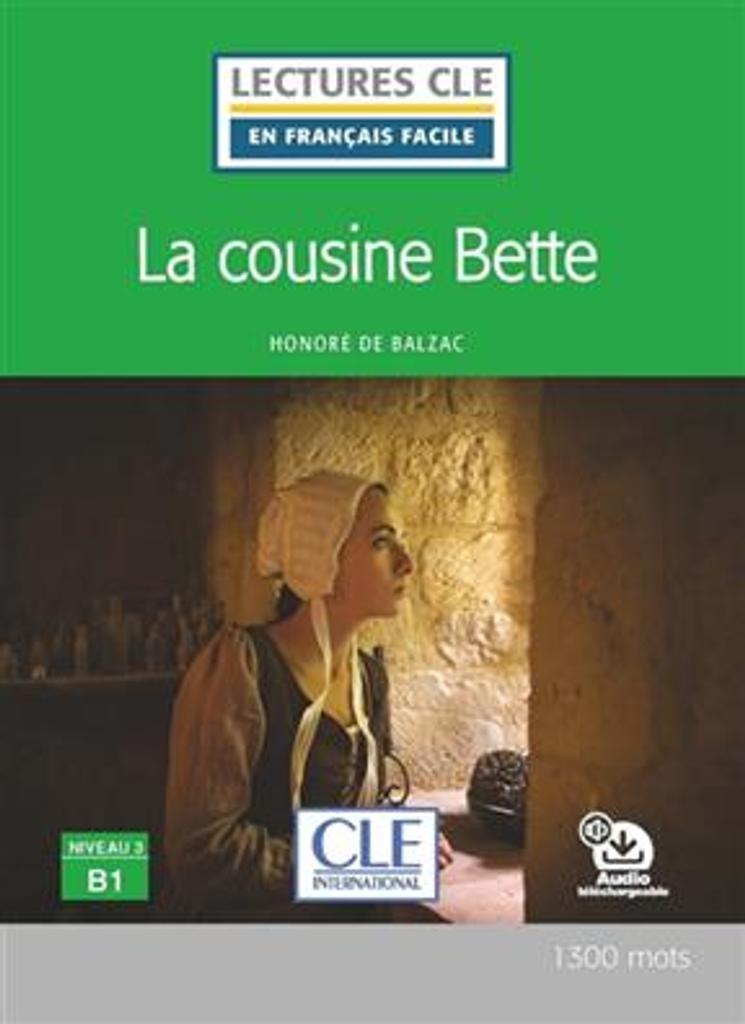 La cousine Bette : [apprentissage du français, B1] / Honoré de Balzac ; adapté en français facile par Brigitte Faucard-Martinez | Balzac, Honoré de