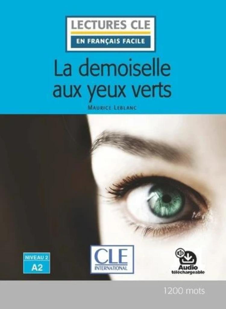 La demoiselle aux yeux verts : [apprentissage du français, A2] / Maurice Leblanc ; adapté en français facile par Olivia Tabaro | Leblanc, Maurice