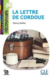 La lettre de Cordoue : [apprentissage du français, A2.1] / Thierry Gallier | Gallier, Thierry