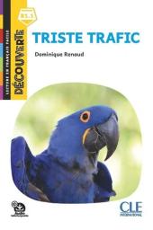 Triste trafic : [apprentissage du français, B1.1] / Dominique Renaud | Renaud, Dominique