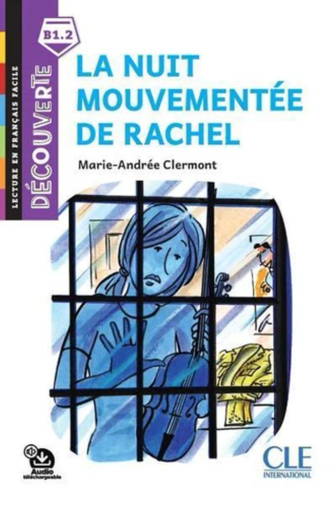 La nuit mouvementée de Rachel : [apprentissage du français, B1.2] / Marie-Andrée Clermont | Clermont, Marie-Andrée
