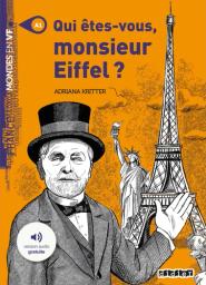 Qui êtes-vous, monsieur Eiffel ? : [apprentissage du français, A1] / Adriana Kritter | Kritter, Adriana
