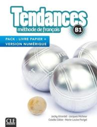 Tendances B1 : méthode de français : [apprentissage du français, B1] / Jacky Girardet [et al.] | 