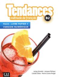 Tendances B2 : méthode de français : [apprentissage du français, B2] / Jacky Girardet [et al.] | 