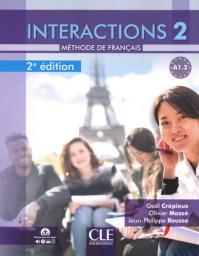 Interactions 2 : méthode de français : [apprentissage du français, A1.2] / Gaël Crépieux, Olivier Massé, Jean-Philippe Rousse | Crépieux, Gaël