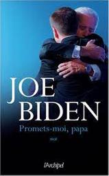 Promets-moi papa / Joe Biden | Biden, Joe