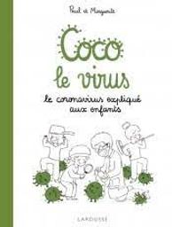 Coco le virus : Le coronavirus expliqué aux enfants | Livron, Paul de. Auteur