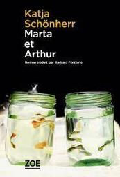Marta et Arthur / Katja Schönherr | Schönherr, Katja (1982-)
