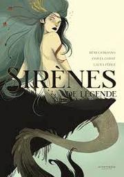 Sirènes de légende | Giordano, Rémi. Auteur