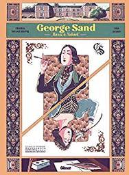 George Sand : ma vie à Nohant / scénario Chantal Van den Heuvel, dessin Nina Jacqmin | Jacqmin, Nina. Illustrateur