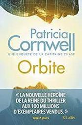 Orbite : roman : [une enquête de la capitaine Chase] / Patricia Cornwell | Cornwell, Patricia - écrivain américain
