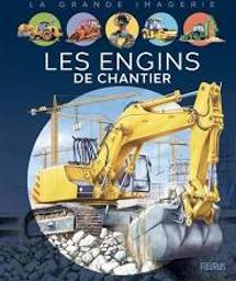 Les engins de chantier | Vandewiele, Agnès