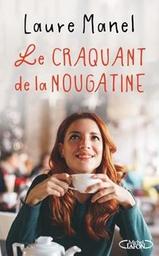 Le craquant de la nougatine / Laure Manel | Manel, Laure