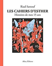 Les cahiers d'Esther : histoires de mes 15 ans / Riad Sattouf | Sattouf, Riad