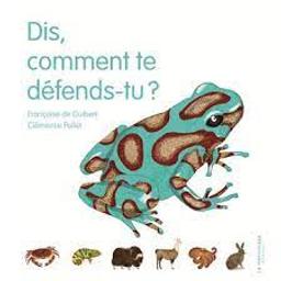 Dis, comment te défends-tu`? | Guibert, Françoise de. Auteur