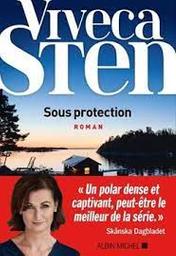 Sous protection : roman / Viveca Sten | Sten, Viveca - écrivain suédois