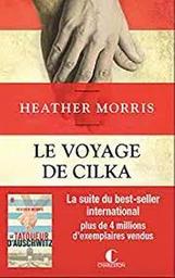 Le voyage de Cilka : roman / Heather Morris | Morris, Heather (1953-)