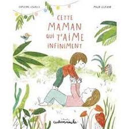 Cette maman qui t'aime infiniment | Lewalle, Capucine. Auteur