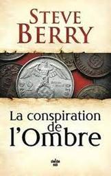 La conspiration de l'ombre / Steve Berry  | Berry, Steve - écrivain américain
