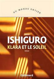 Klara et le soleil / Kazuo Ishiguro | Ishiguro, Kazuo - écrivain anglais