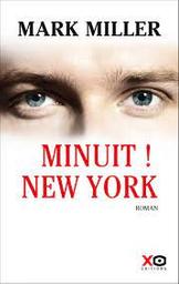 Minuit! New York : roman | Miller, Mark