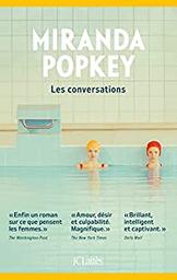 Les conversations : roman / Miranda Popkay | Popkey, Miranda