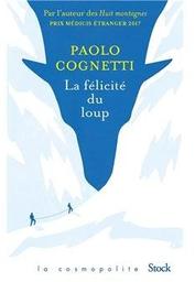 La félicité du loup / Paolo Cognetti | Cognetti, Paolo