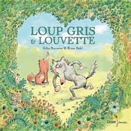 Loup gris et Louvette / Gilles Bizouerne, illustrateur Ronan Badel | Bizouerne, Gilles