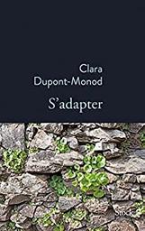 S'adapter : roman / Clara Dupont-Monod | Dupont-Monod, Clara