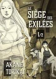 Le siège des exilées | Torikai, Akane