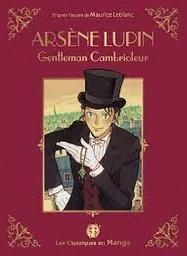 Arsène Lupin, gentleman cambrioleur : d'après l'oeuvre de Maurice Leblanc | Haruno, Makoto. Illustrateur