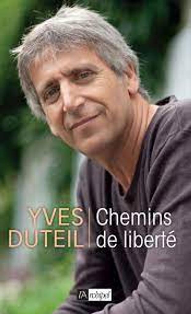 Chemins de liberté / Yves Duteil | 