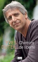 Chemins de liberté / Yves Duteil | Duteil, Yves