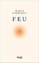 Feu / Maria Pourchet | Pourchet, Maria