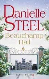 Beauchamp Hall | Steel, Danielle - écrivain américain