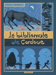 La bibliomule de Cordoue : Wilfrid Lupano ; Léonard Chemineau | Chemineau , Léonard. Illustrateur