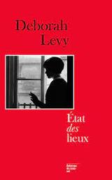 Etat des lieux / Deborah Levy | Levy, Deborah