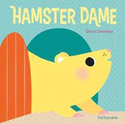 Hamster Dame | Cosneau, Olivia. Auteur