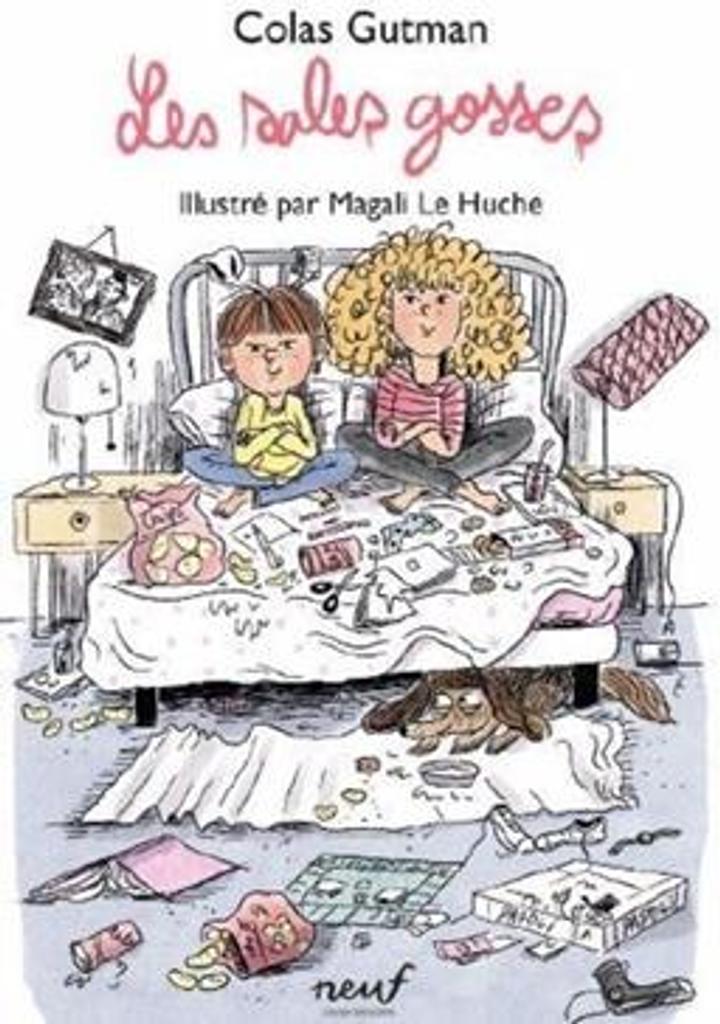 Les sales gosses / Colas Gutman ; illustré par Magali Le Huche | 